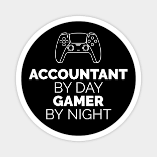 Accountant by day Gamer by night Magnet